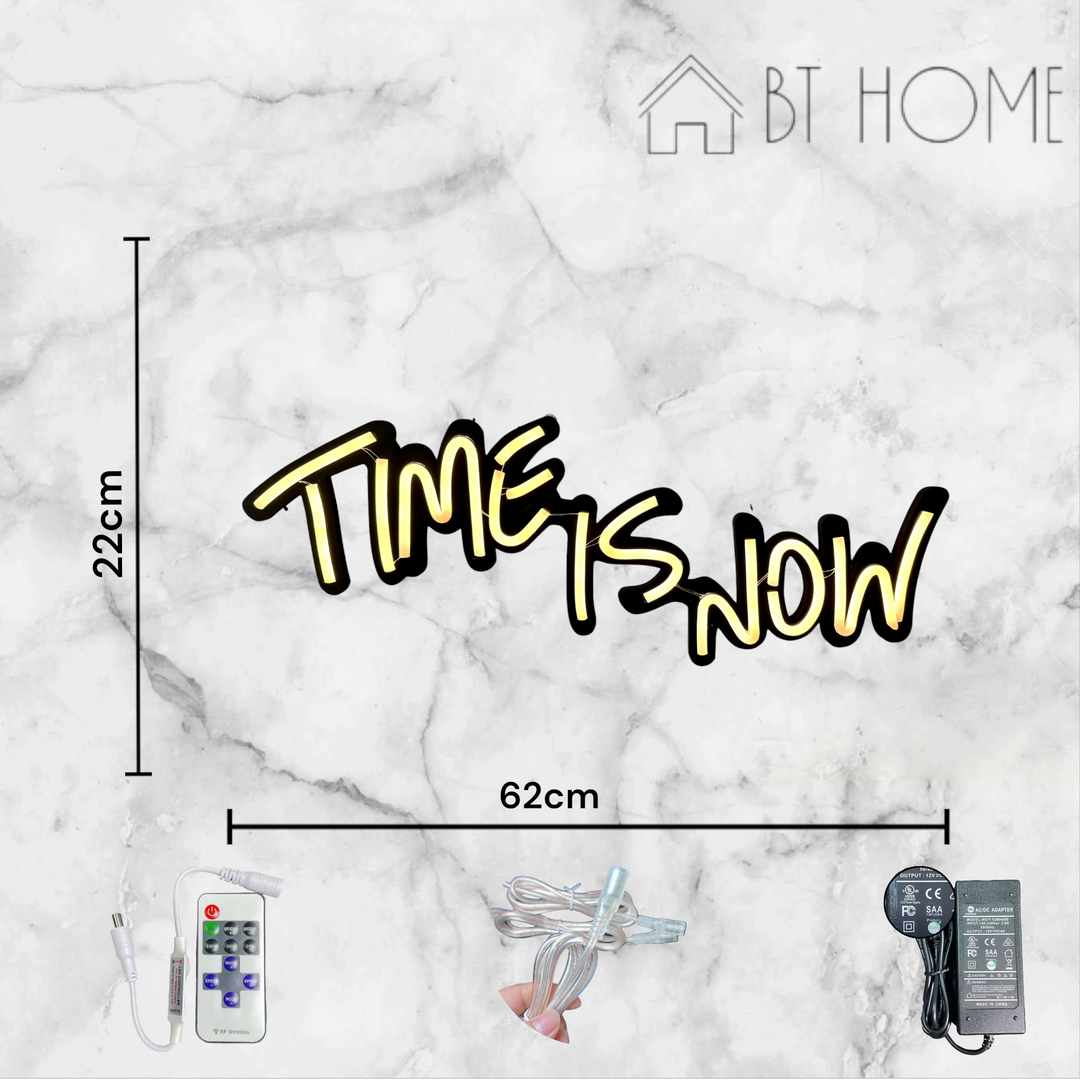 Time Is Now Neon Sign - BT Home